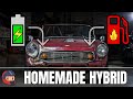I Built A Hybrid Car In My Garage