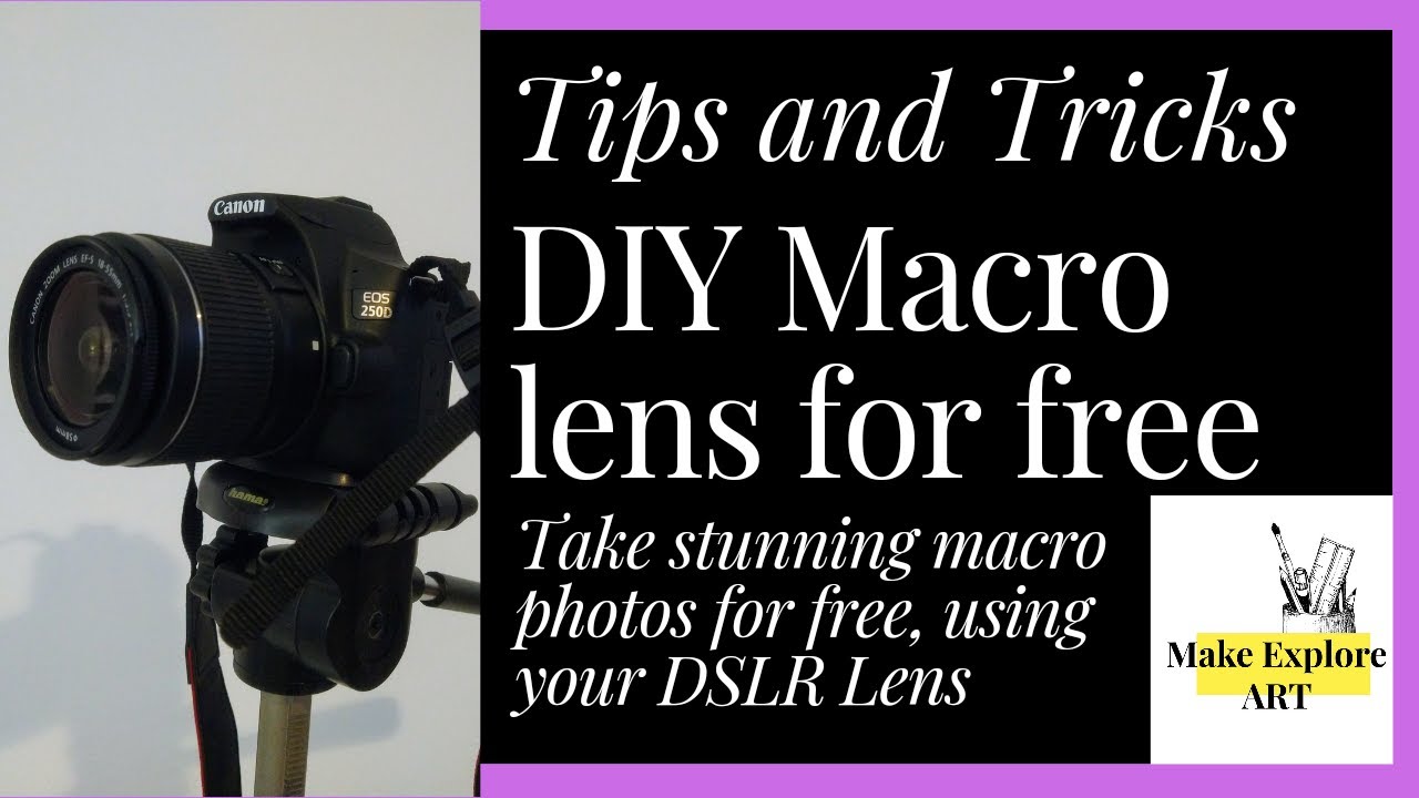 DIY Macro Lens for FREE, DSLR- Stunning close-up photos step-by-step, easy and free 