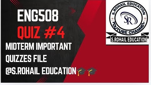 Eng508 || Quiz #4 || Final Term Quizzes File || Important solved Quizzes by @S.Rohail
