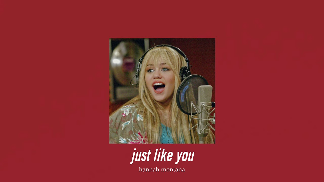 just like you - hannah montana (slowed + reverb)