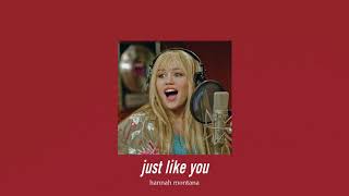 Just Like You - Hannah Montana Slowed Reverb