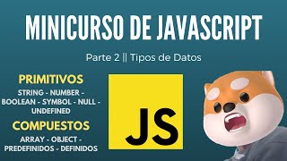 Famous Minicurso de JavaScript - 2 | Tipos de Datos Wealth