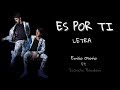 ES POR TI - Emilio Osorio Ft. Joaquin Bondoni "EL CORAZÓN NUNCA SE EQUIVOCA"