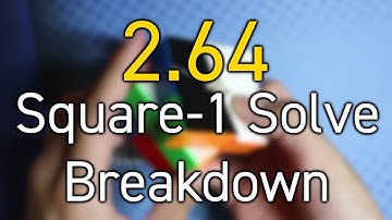 How I Solved the Square-1 in 2.64 Seconds!