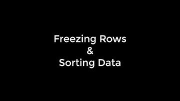 Spreadsheets: Freezing a Row and Sorting Data