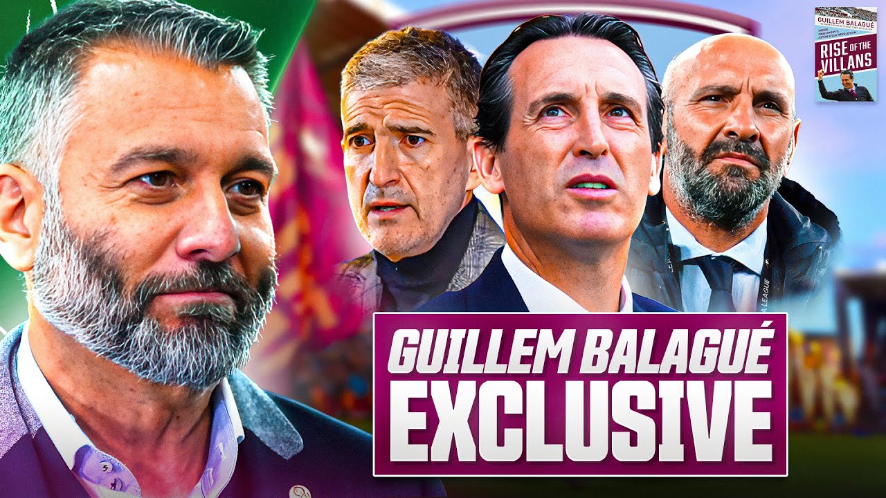 ЭКСКЛЮЗИВ GUILLEM BALAGUE - УНАИ ЭМЕРИ, МОНКИ, РОБЕРТО ОЛАБЕ И RISE OF THE VILLANS