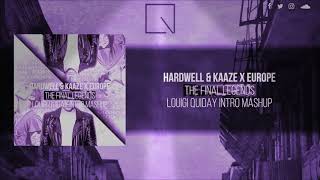 Hardwell  Kaaze Vs Europe  We Are The Final Countdown Of The Legends 2018 Editmashup