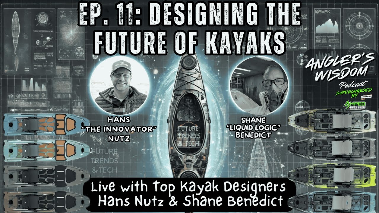 Ep. 11: Designing the Future of Kayaks – Live with Hans Nutz & Shane Benedict