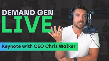 Demand Gen Keynote | with CEO Chris Walker