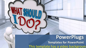 WhatShouldIDo_co_06 CrystalGraphics.com PowerPoint Video Enhanced Templates