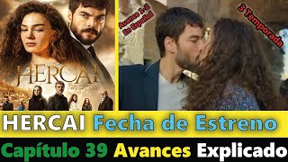 HERCAI Capítulo 39 Avance 1 y Avance 2 en Español Completo | Explicado y Fecha de Estreno