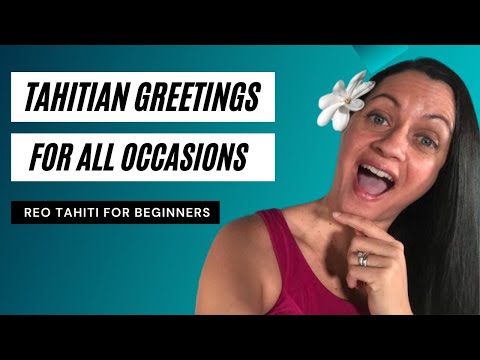 Tahitian Greetings for beginners