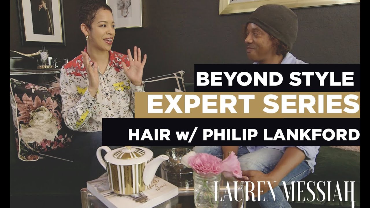 Natural Hair Styling Tips W Philip Lankford Beyond Style Expert