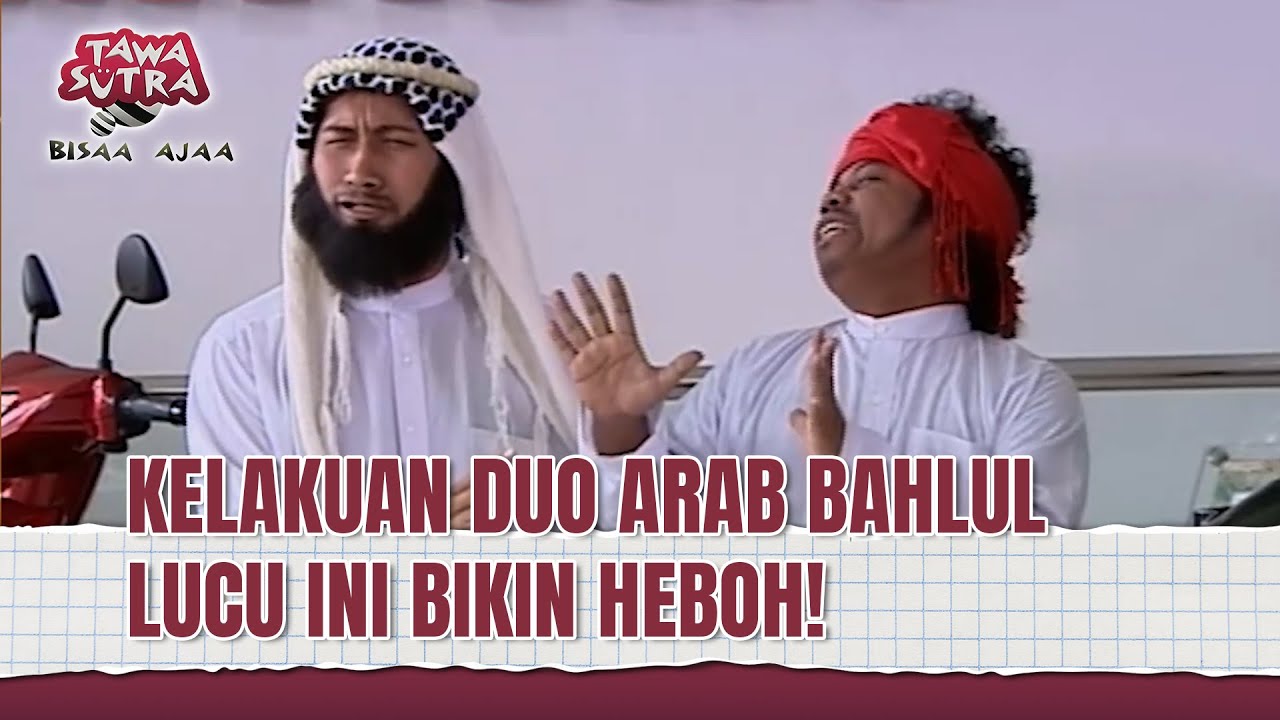 Budi Anduk Jadi Arab Bahlul LUCU BANGET! | Tawa Sutra Bisaa Ajaa Eps 108 (2/2)