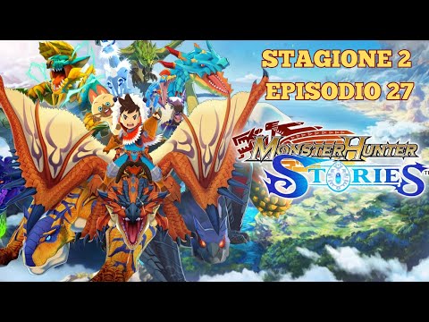 MONSTER HUNTER - EPISODIO 27