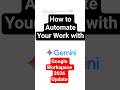 How to Automate Your Work with Gemini AI | Google Workspace 2026 Update
