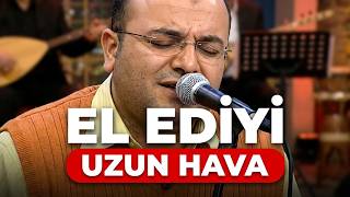 Kıvırcık Ali Özütemiz - El Ediyi Uzun Hava
