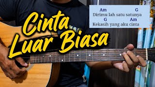 Chord gitar Cinta Luar Biasa | Dirimu lah satu satunya 