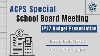 ACPS  Special School Board Meeting - Thursday, February 19, 2026