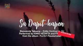 SA DAPIT-HAPON - Himig Heswita (Lyric Video)