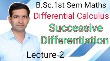 B.Sc.1st Year 1st Semester Differential Calculus Successive Differentiation L-2 Jitendra