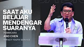 IMPACT YOUTH SERVICE | 19 APRIL 2026 - SAAT AKU BELAJAR MENDENGAR SUARANYA  - SDR. ANO CHEN