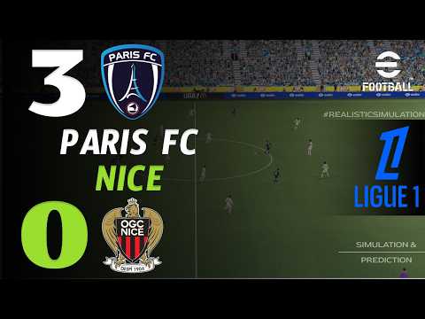 🔴 Résumé : Paris FC vs Nice 3 - 0 I HIGHLIGHTS | Ligue 1 2026/27 – Simulation Efootball Pes21
