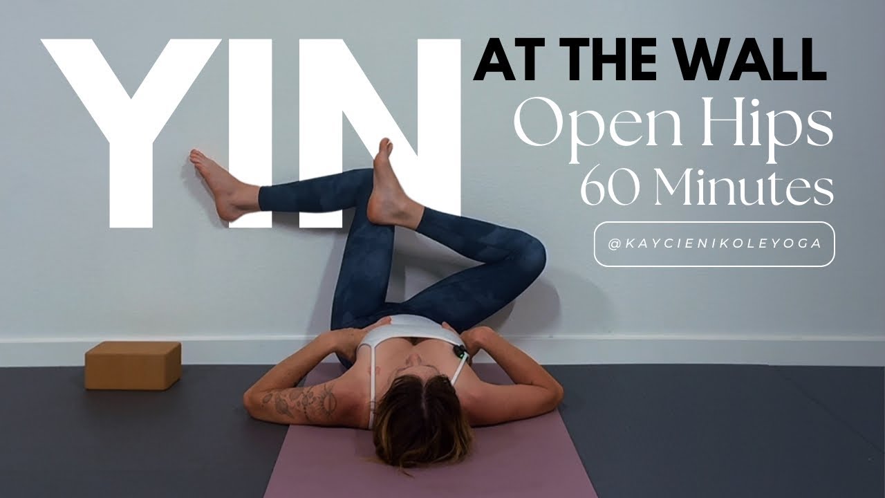 Open Hips Yin Yoga Class at the Wall: Deep Hip Stretching 60 Minutes ...