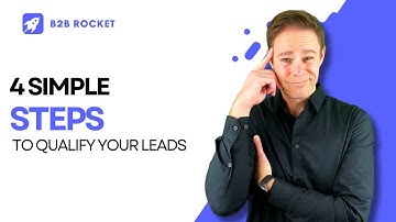 4 simple steps to qualify your perfect leads