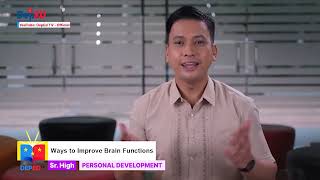 SHS Personal Development Q1 Ep14: Ways to Improve Brain Function