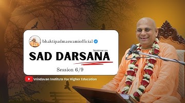 Ṣad-darśana Seminar Day-6 (The Six Systems of Philosophy) | HH Bhakti Padma Saurabha Pracaraka Svami