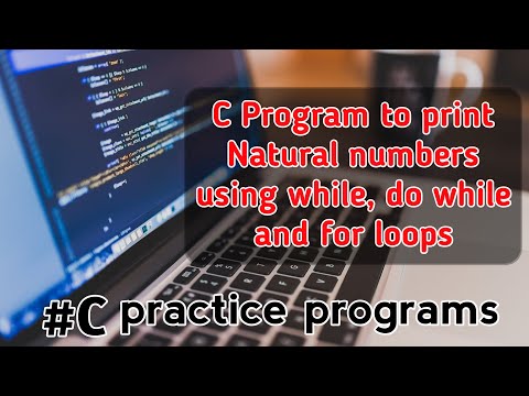 C Program to print Natural numbers using while loop, do-while loop, and for loop ||🔥|| C programming
