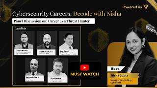 Panel Discussion on Career as a Threat Hunter | Cybersecurity Careers: Decode with Nisha