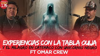 Experiencias con la Tabla Ouija y el Milagro en Catemaco con Unicornio Negro | Ft Omar Crew