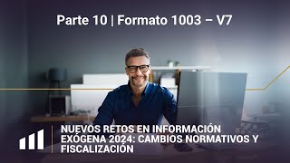 Parte 10 | Formato 1003 - Versión 7