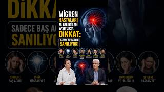 “Migren Hastaları Bu Belirtileri Yaşıyorsa Dikkat: Sadece Baş Ağrısı Sanılıyor!”#shorts