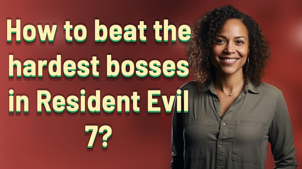 How to beat the hardest bosses in Resident Evil 7? - YouTube
