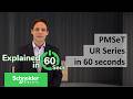 Discover PMSeT UR Series in 60 seconds | Schneider Electric