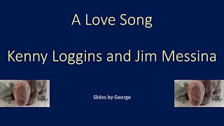 Watch Kenny Loggins A Love Song video
