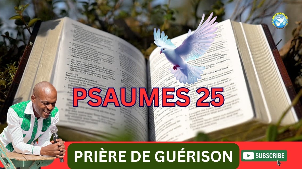 Prière de Guérison, Psaumes 25 Par la Foi, Au Nom de Jésus. Pastor .Jean Claude Derisier Zoom