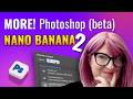 New! Photoshop Beta Update #2: Nano Banana 2 Now Available!