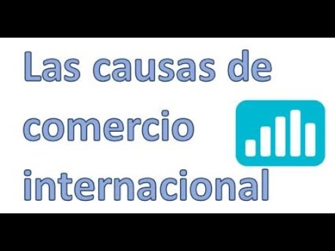 Las causas comercio internacional