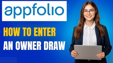 AppFolio Tutorial: How to Enter an Owner Draw