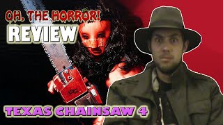 Oh, the Horror! (47): Texas Chainsaw Massacre 4