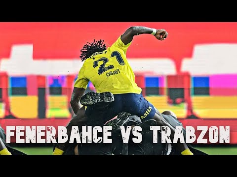 FENERBAHÇE VS TRABZON