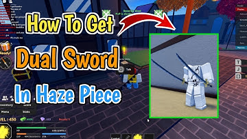 How To Get 2 Sword Style in Haze Piece (2024) | Getting Dual Sword In Haze Piece
