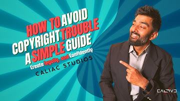Demystifying Copyright for Video Producers: Avoid Trouble & Create Legally! | Caliac Studios