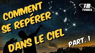 Comment se repérer dans le ciel - Partie 1