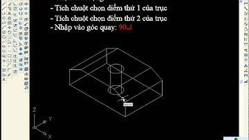 Cách quay khối 3D trong Cad   Lệnh 3D Rotate