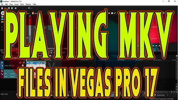 How to Import MKV Files in Vegas Pro 17 without Any Plug-Ins